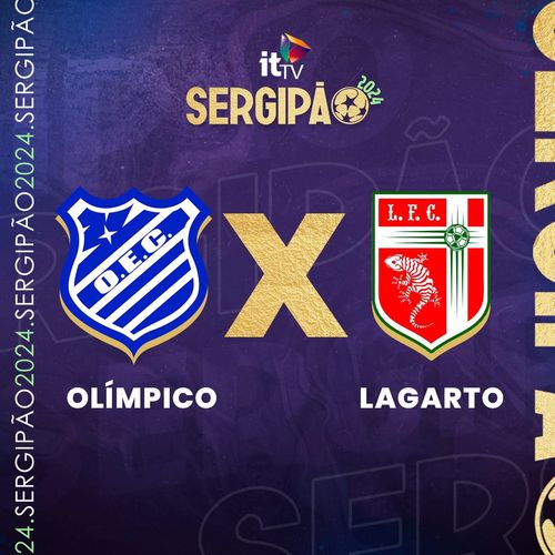 Sergipão 2024: Olímpico e Lagarto se enfrentam em São Brás, AL, abrindo a rodada 6