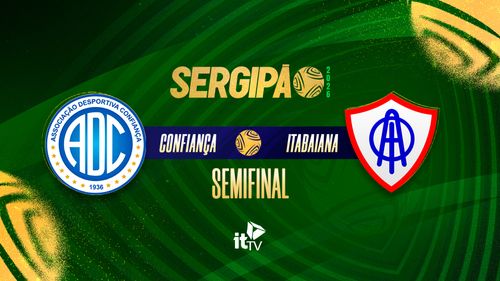 ITTV transmite com exclusividade Confiança x Itabaiana pela semifinal do Sergipano