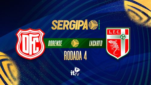 Dorense x Lagarto ao vivo e online: onde assistir, horário e escalações