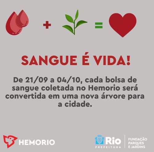 BOM EXEMPLO: a cada bolsa de sangue doada no Hemocentro do Rio de Janeiro, uma árvore é plantada