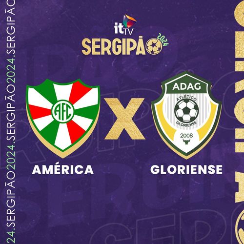 América e Atlético Gloriense travam batalha decisiva na repescagem do rebaixamento do Campeonato Sergipano