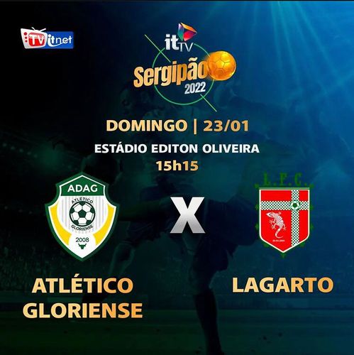 Atlético Gloriense e Lagarto estreiam hoje pelo Sergipão e você assiste com exclusividade na ITTV