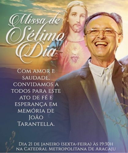 Missa de sétimo dia pelo falecimento de João Tarantella ocorrerá hoje, 21