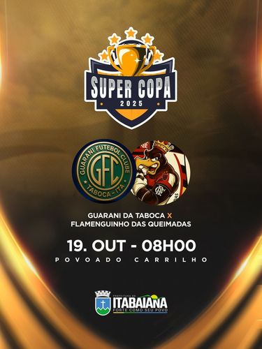 Duelo de campeões: Guarani e Flamenguinho brigam pelo título da Super Copa 2025 em Itabaiana