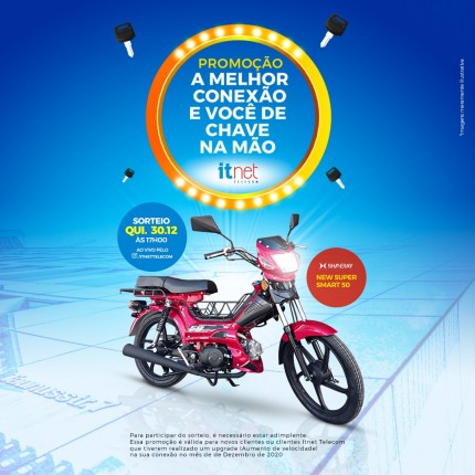 Quer concorrer a uma moto 0 Km? Participe da promoção “Super Conexão e Você de Chave na Mão”, da Itnet Telecom