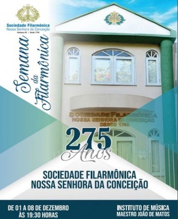 Sociedade Filarmônica Nossa Senhora da Conceição comemora 275 anos de existência. Confira a programação